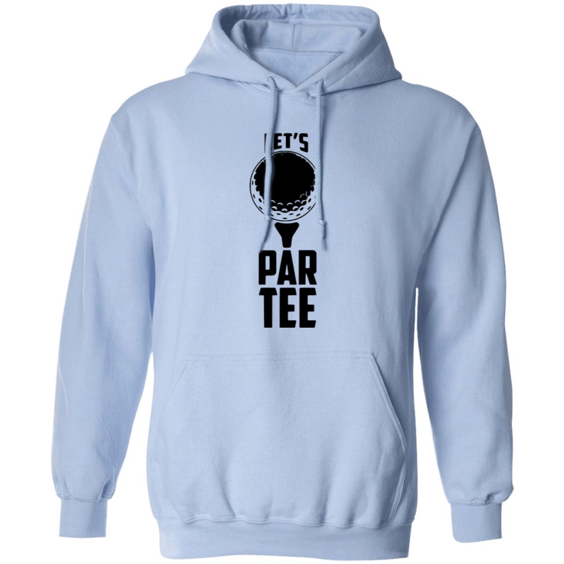 Lets Par Tee 2 G185 Pullover Hoodie