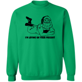 Laying On Your Present G180 Crewneck Pullover Sweatshirt