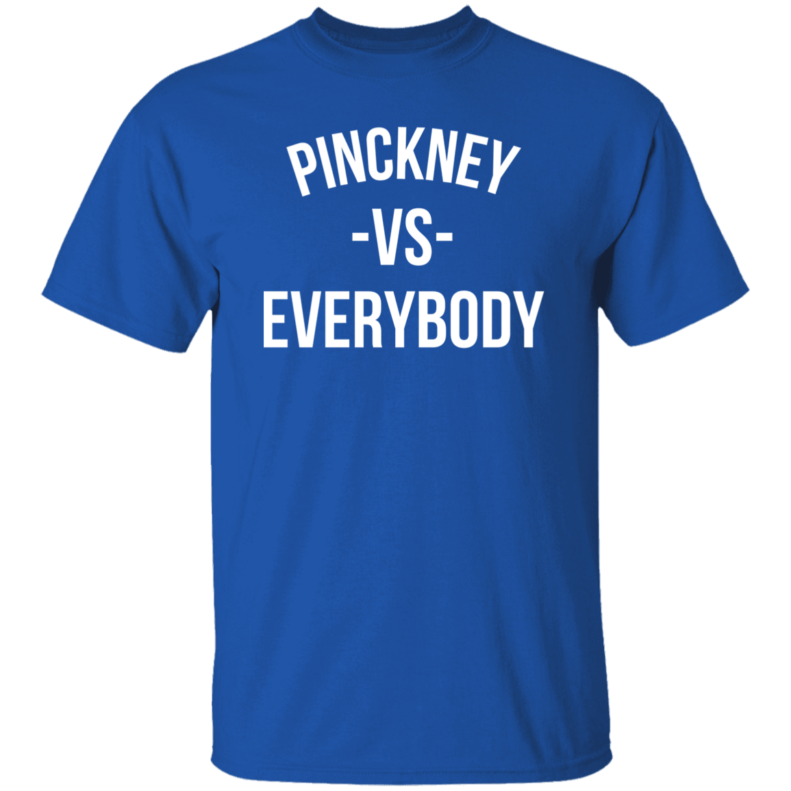 Pinckney VS Everybody - Basic T-Shirts