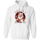 Don'T Be A Ho Ho Ho G185 Pullover Hoodie