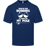 ***2 SIDED***  HRCL FL - Show Me Your Bobbers I'll Show You My Pole - - 2 Sided - UV 40+ Protection TT11 Team 365 Mens Zone Tee