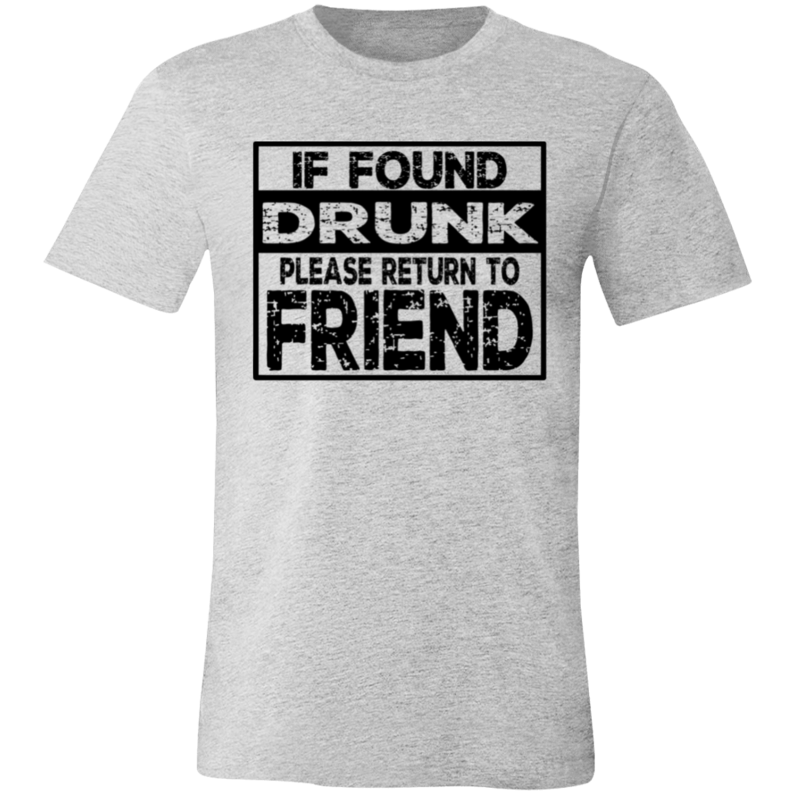 If Found Drunk 3001C Unisex Jersey Short-Sleeve T-Shirt