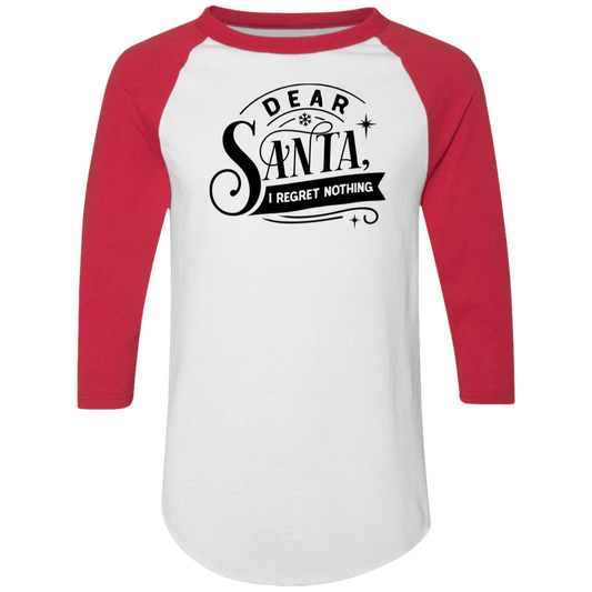 Dear Santa I Regret Nothing 4420 Colorblock Raglan Jersey