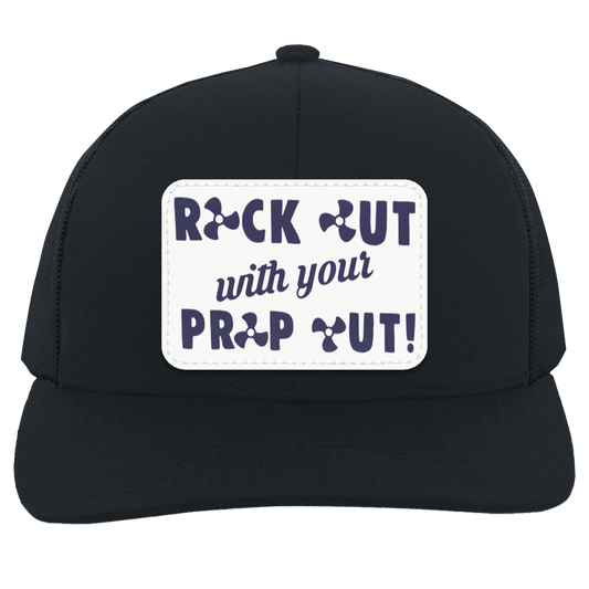 Rock Out With Your Prop Out 104C Trucker Snap Back - Patch