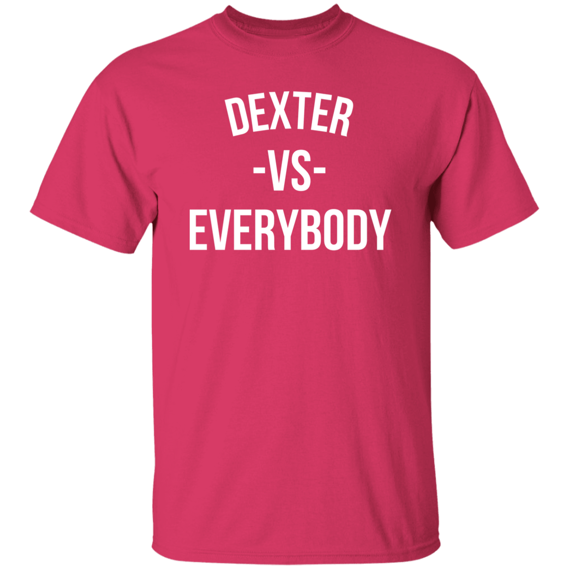 Dexter VS Everybody - Basic T-Shirts