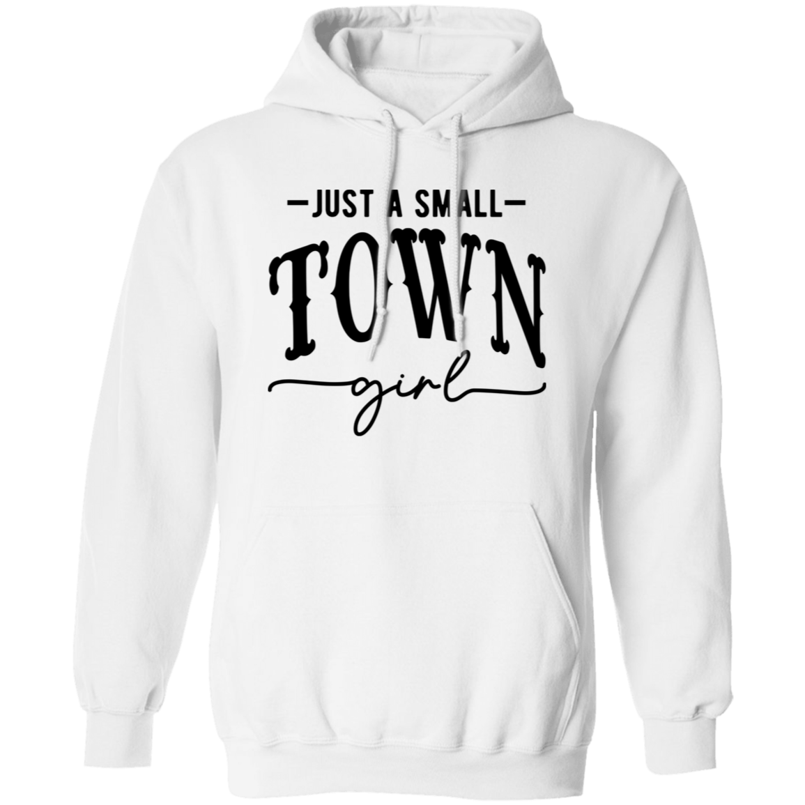 Just A Small Town Girl 2 G185 Pullover Hoodie