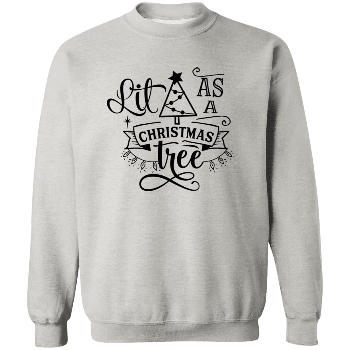 Lit As A Christmas Tree G180 Crewneck Pullover Sweatshirt