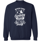 Never Take Camping Advice W G180 Crewneck Pullover Sweatshirt