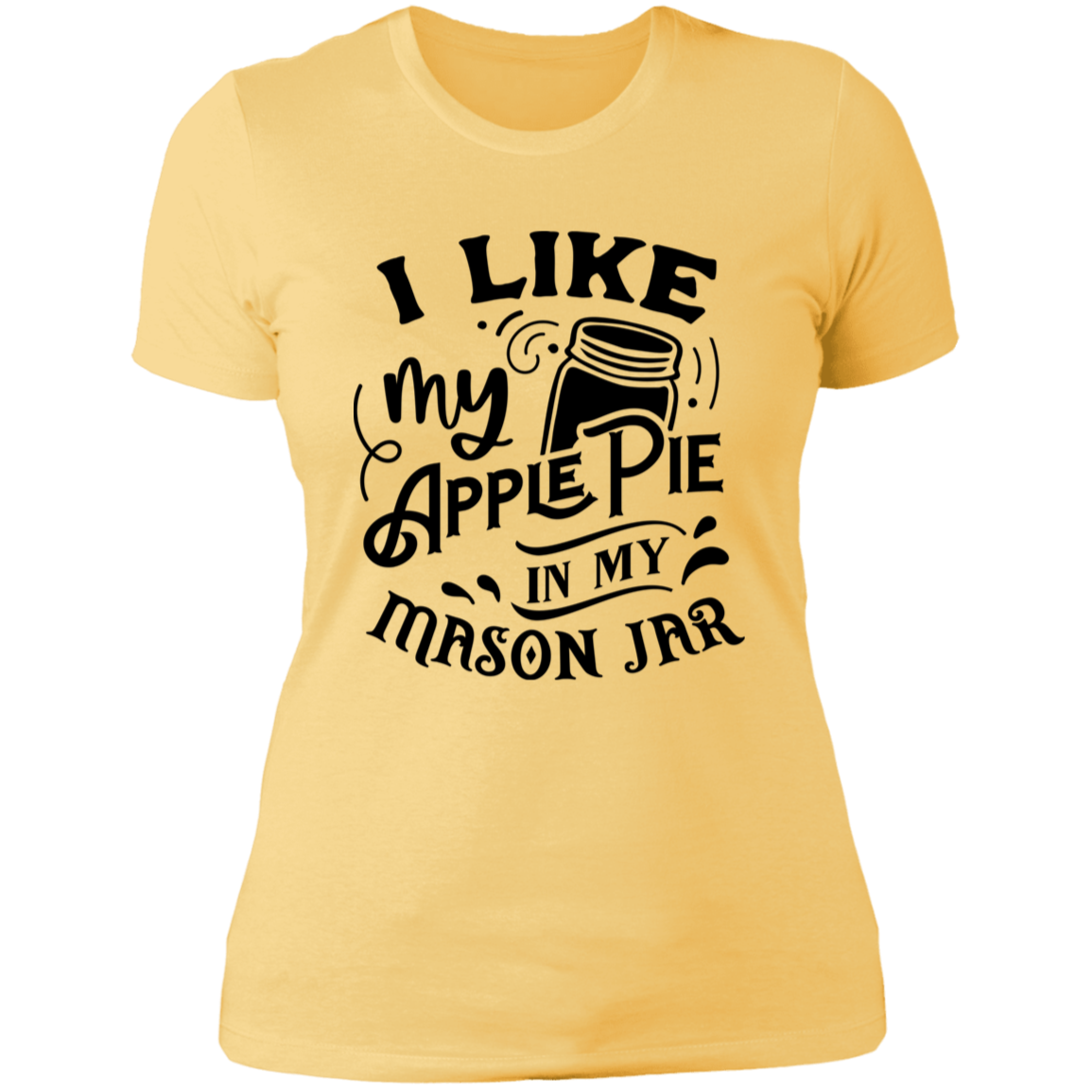 I Like My Apple Pie NL3900 Ladies' Boyfriend T-Shirt