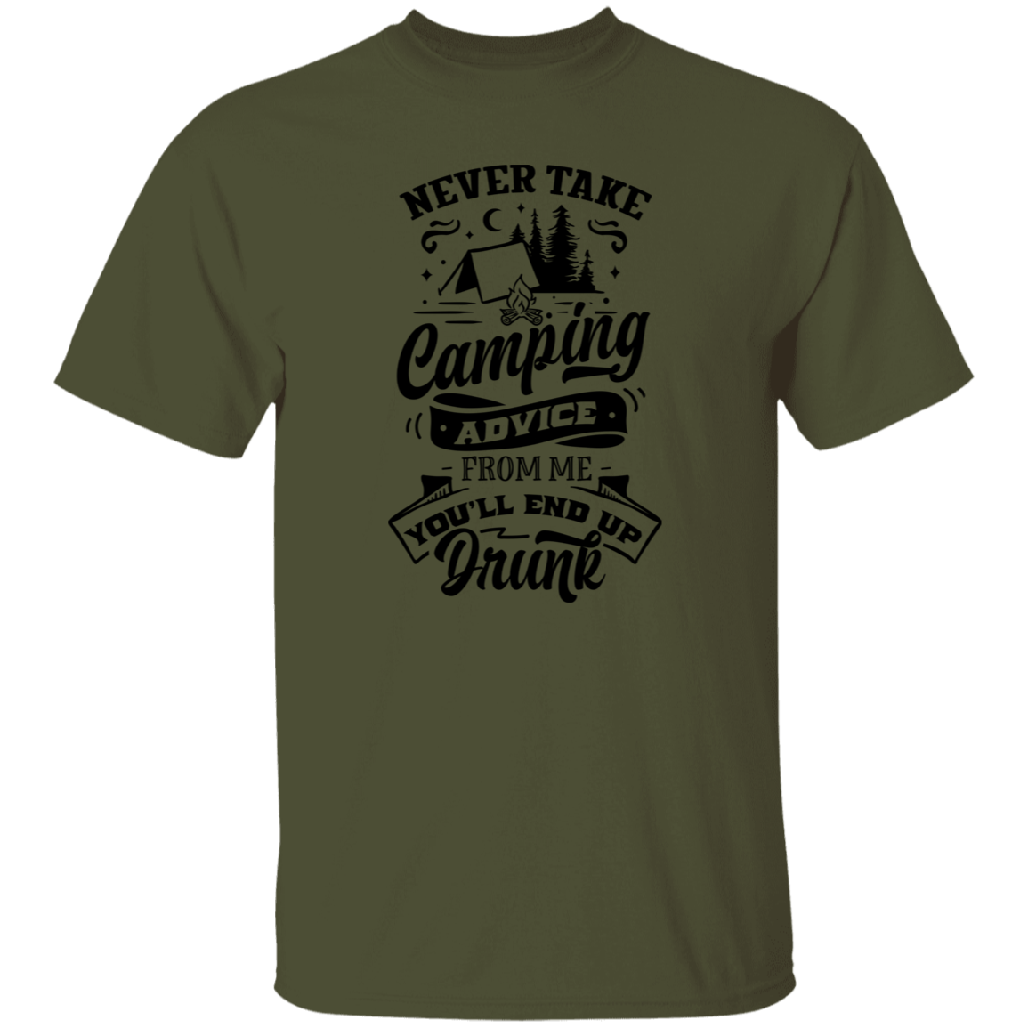 Never Take Camping Advice B G500 5.3 oz. T-Shirt