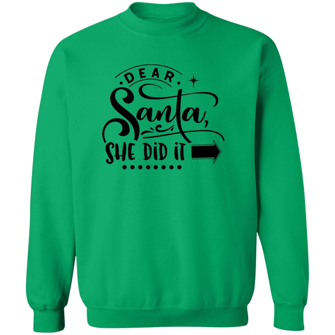 Dear Santa She Did It G180 Crewneck Pullover Sweatshirt