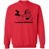 Laying On Your Present G180 Crewneck Pullover Sweatshirt