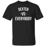 Dexter VS Everybody - Basic T-Shirts