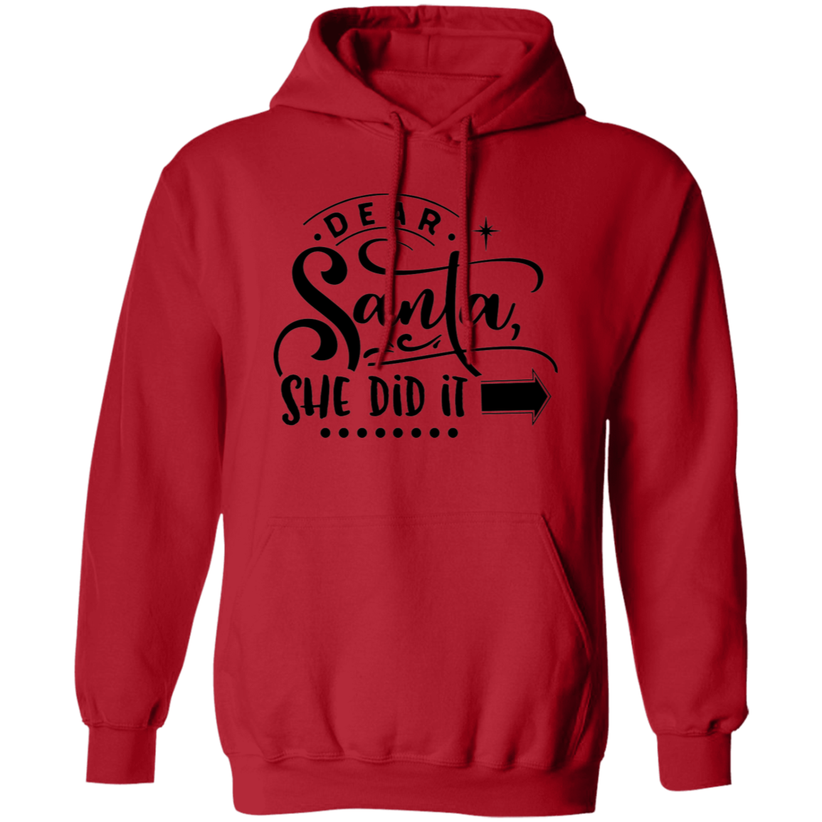 Dear Santa She Did It G185 Pullover Hoodie