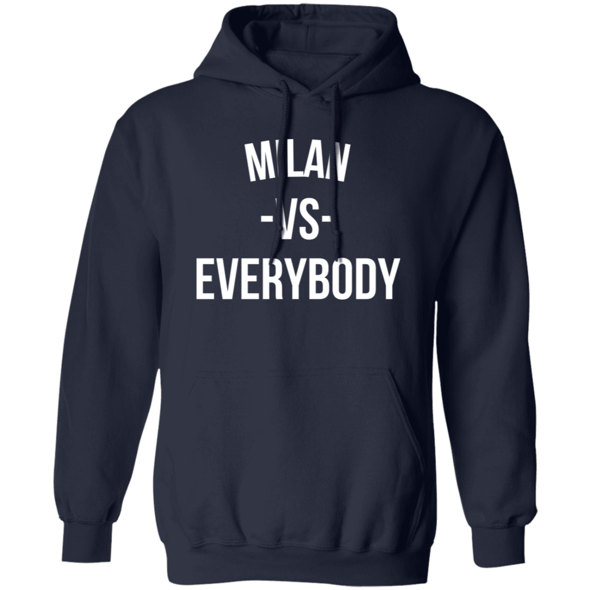 Milan VS Everybody - Hoodie
