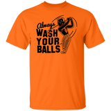 Always Wash Your Balls G500 5.3 oz. T-Shirt