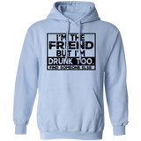 Im The Friend Too Drink G185 Pullover Hoodie