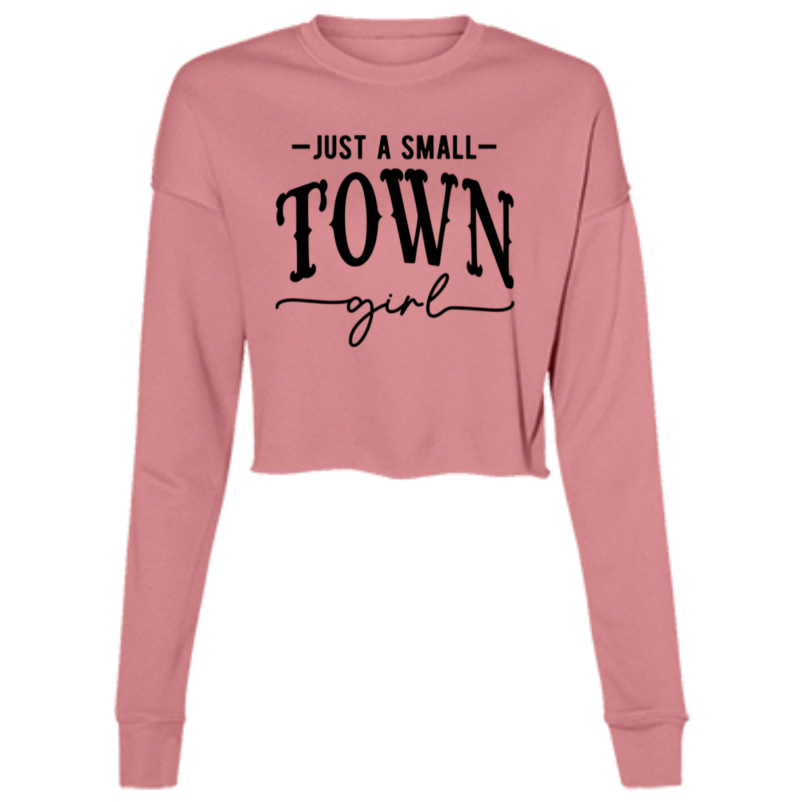 Just A Small Town Girl 2 B7503 Ladies' Cropped Fleece Crew