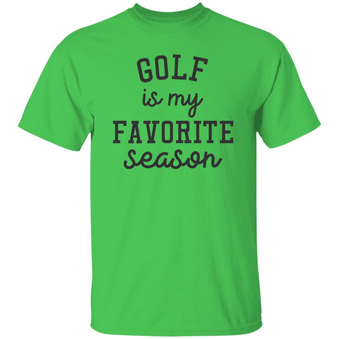 Golf My Favorite Season G500 5.3 oz. T-Shirt