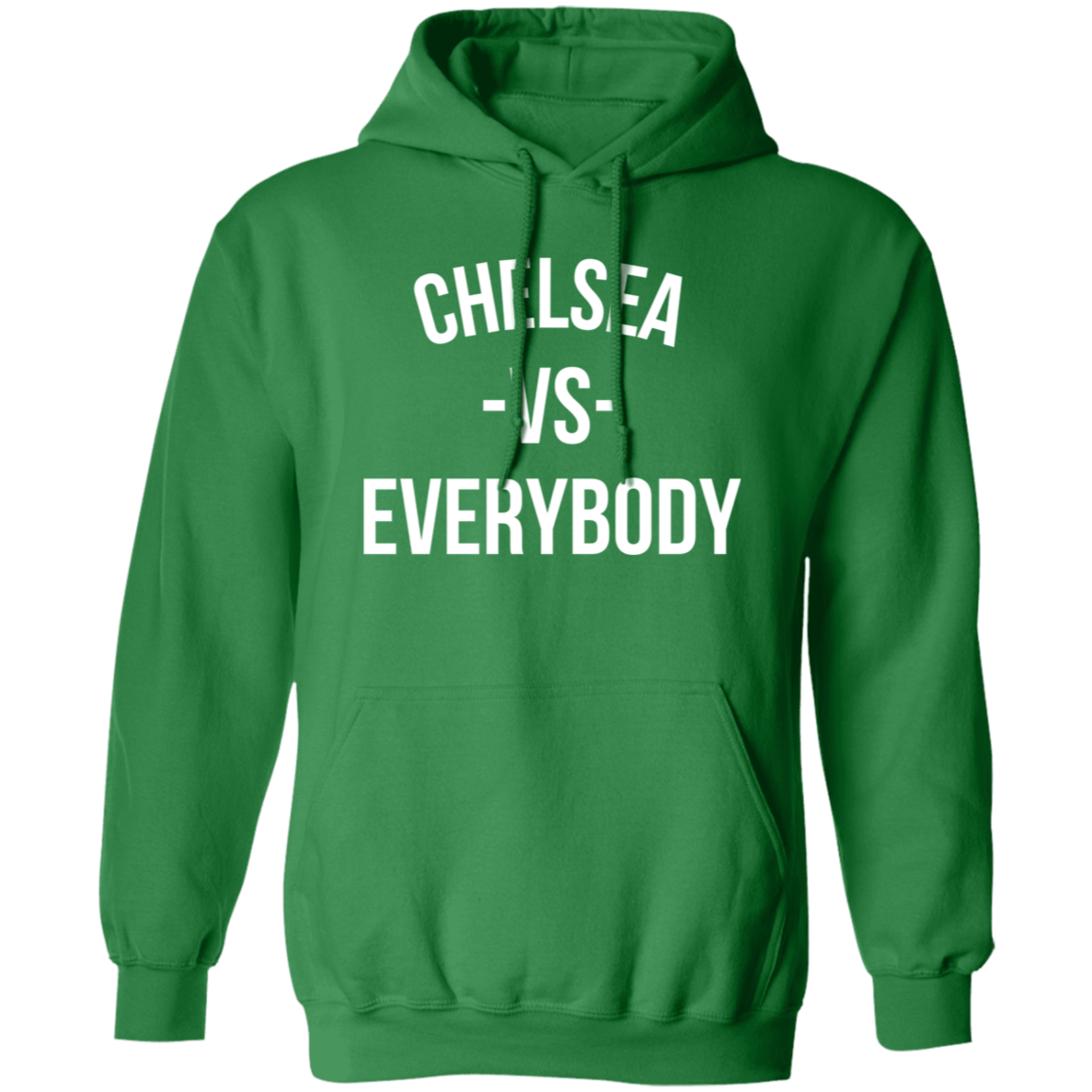 Chelsea VS Everybody - Hoodie