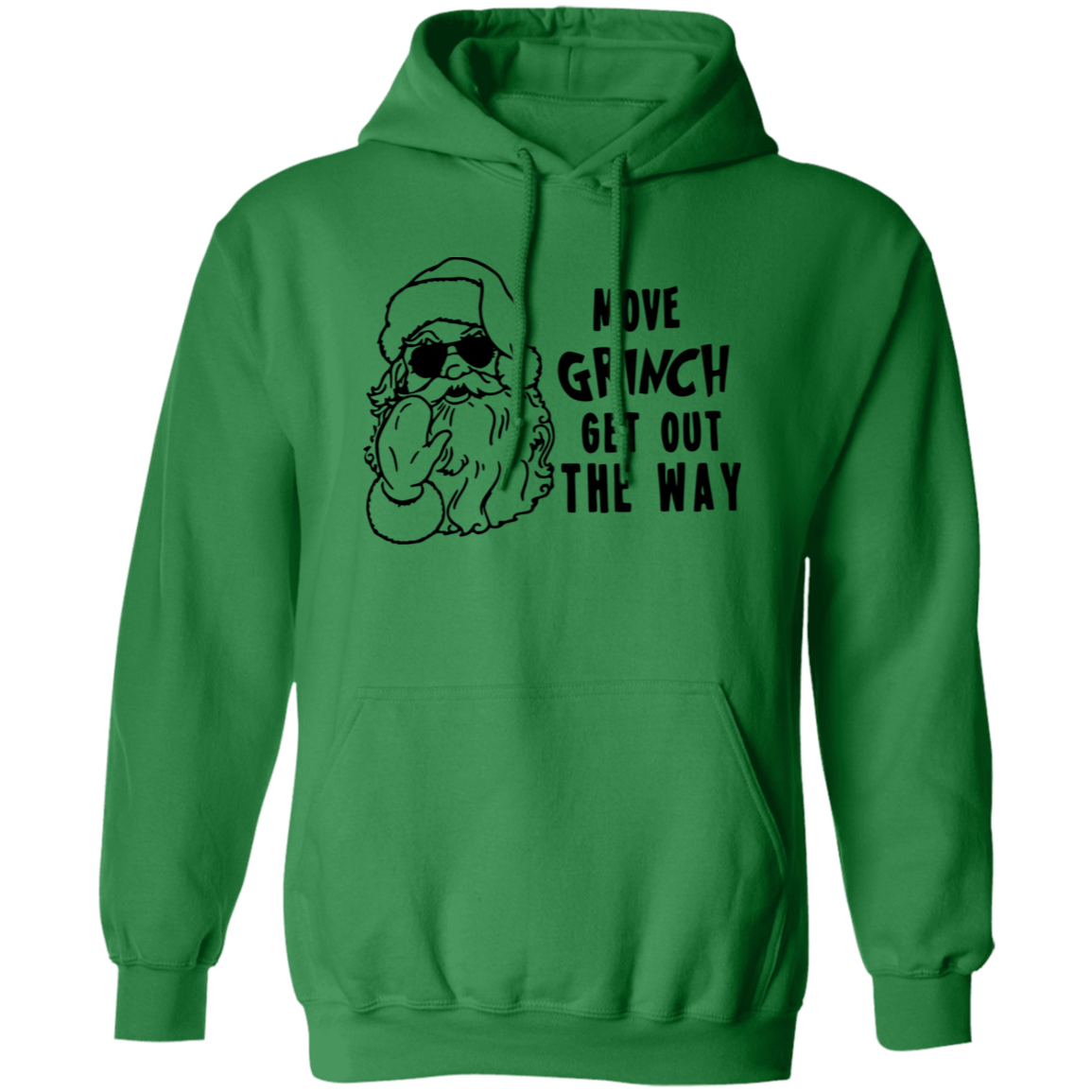 Move Grinch Get Out The Way G185 Pullover Hoodie