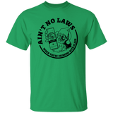 Ain't No Laws When You'Re Drinking With Clause G500 5.3 oz. T-Shirt