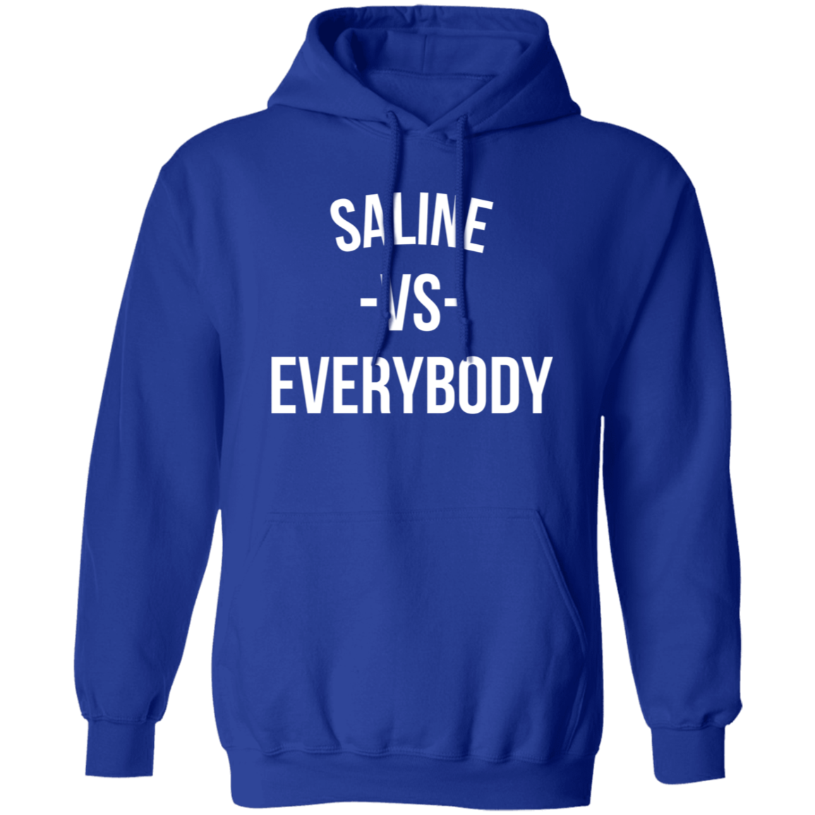 Saline VS Everybody - Hoodie