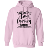 Day Drinking Shirt G185 Pullover Hoodie