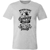 Never Take Camping Advice B 3001C Unisex Jersey Short-Sleeve T-Shirt