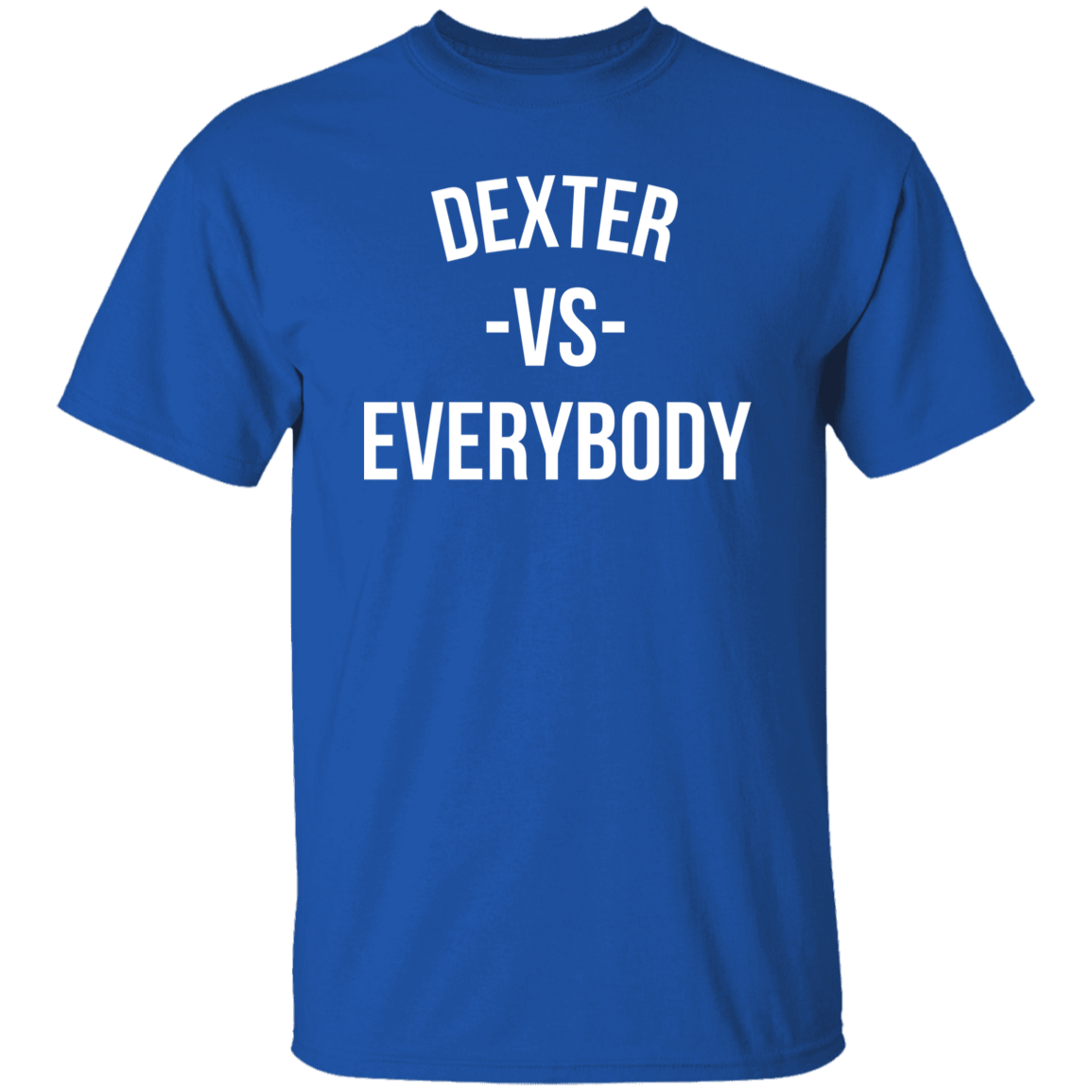 Dexter VS Everybody - Basic T-Shirts
