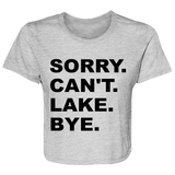 Sorry Can't Lake Bye B8882 Ladies' Flowy Cropped Tee