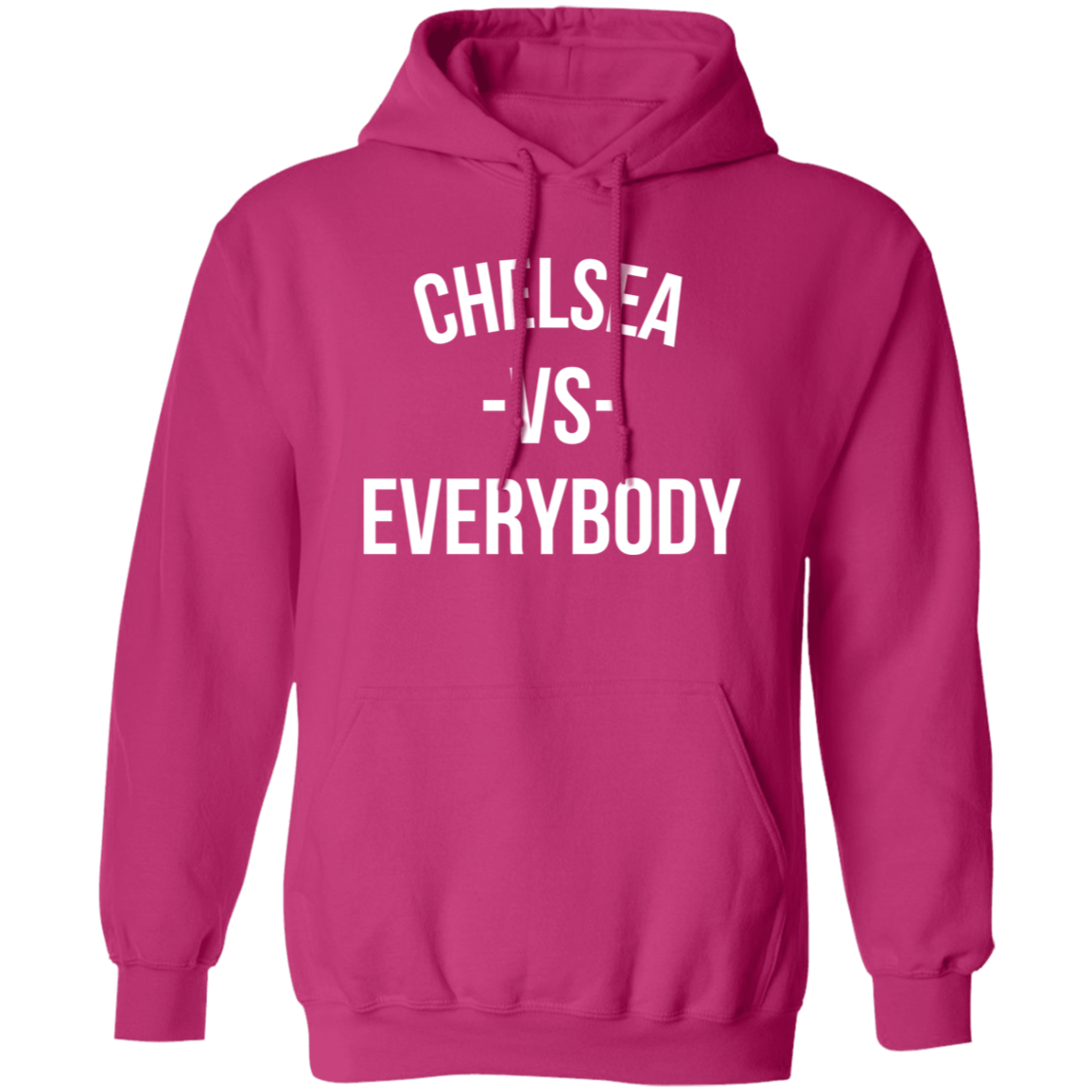 Chelsea VS Everybody - Hoodie