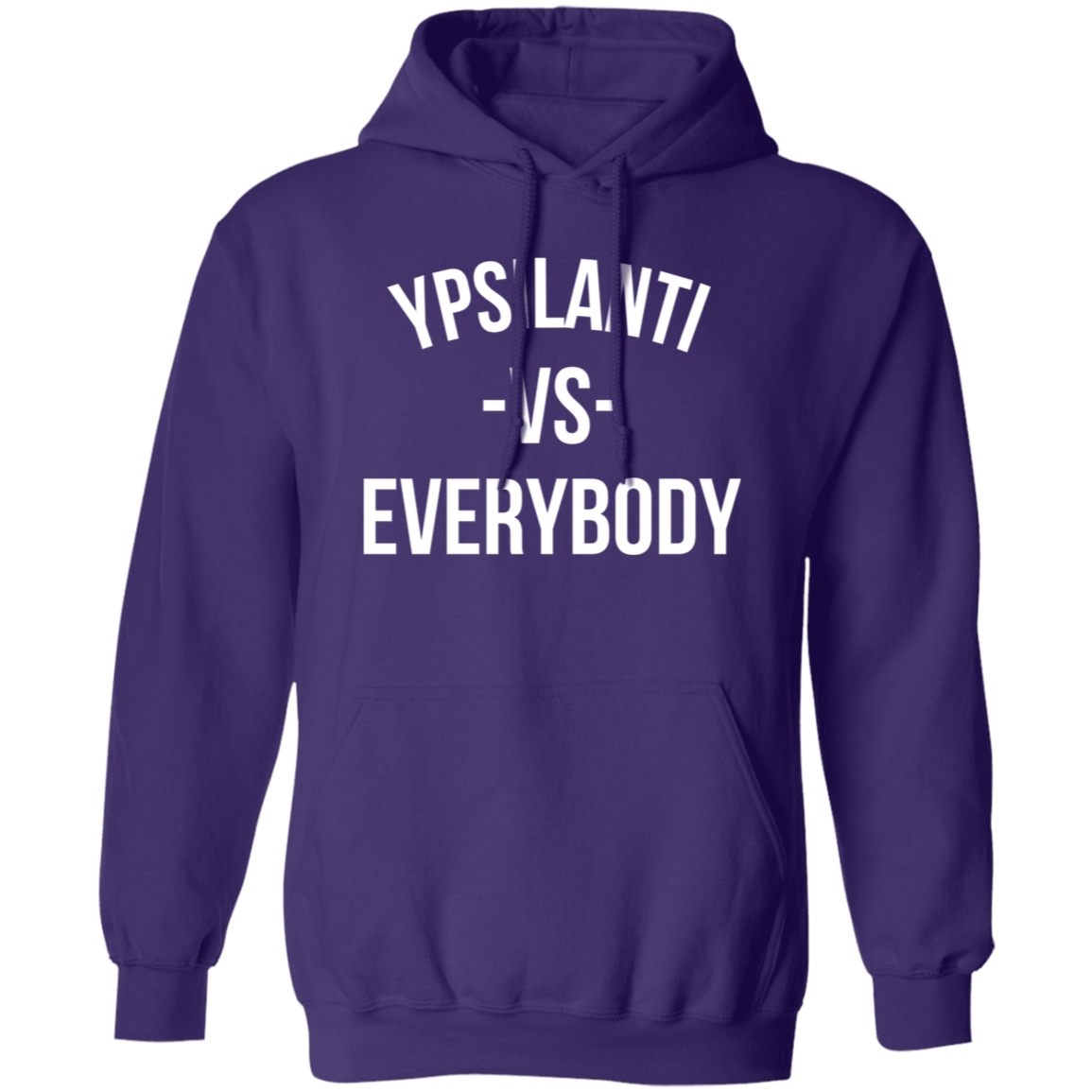 Ypsilanti VS Everybody - Hoodie
