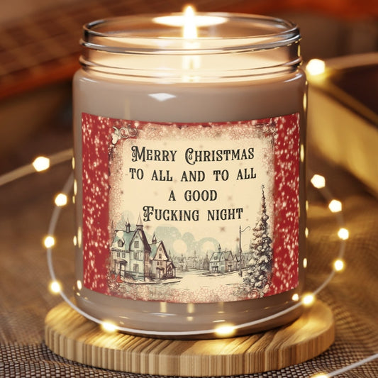 Merry Christmas To All And To All A Good Fucking Night - Scented Candles, 9oz