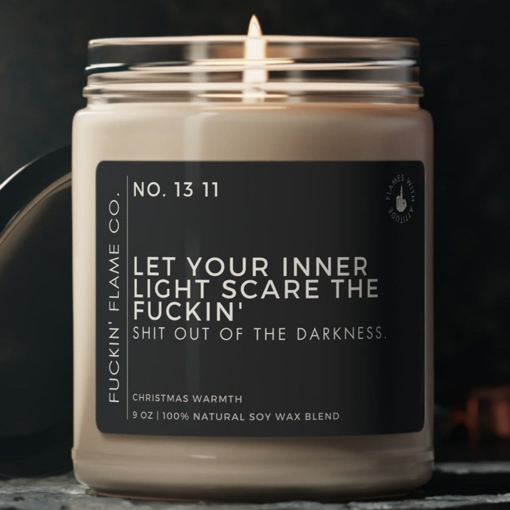 Let your inner light scare the fuckin' Soy Candle