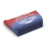 ***2 SIDED***  Accessory Pouch (T-bottom) - Relax You're on Lake Time - HRCL LL