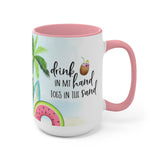 Drink In My Hand 15oz Mug