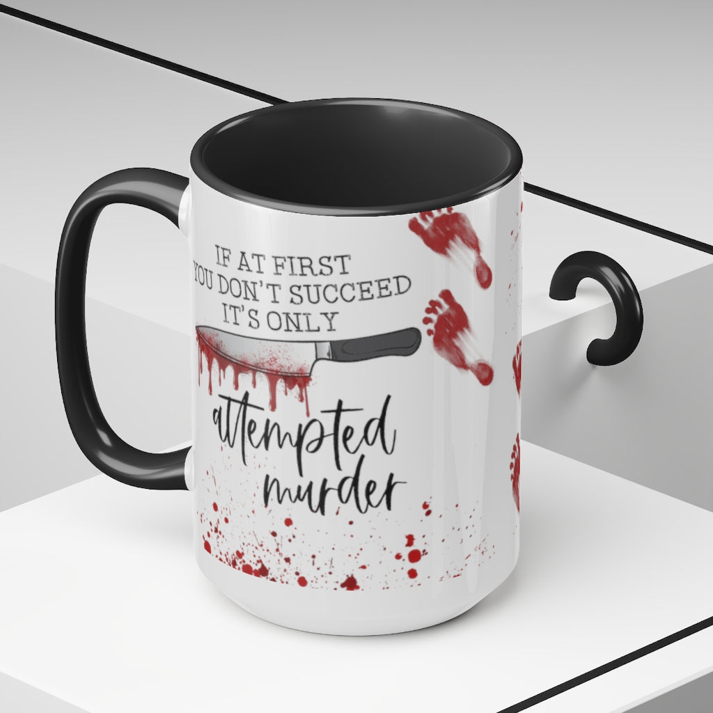 Attempted Murder 15oz Mug