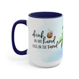 Drink In My Hand 15oz Mug