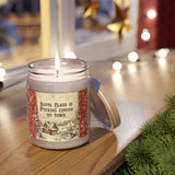 Santa Claus Is Fucking Coming To Town - Scented Candles, 9oz