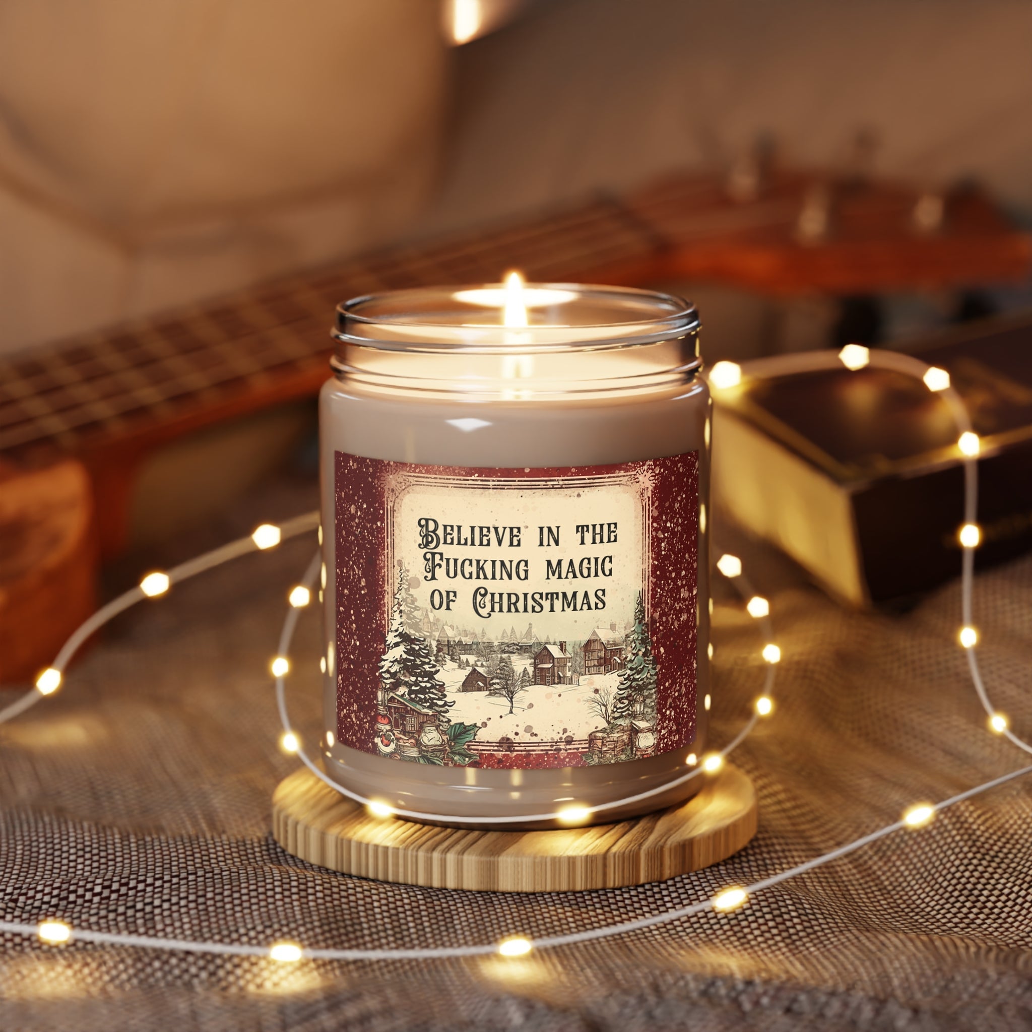 Believe In The Fucking Magic Of Christmas - Scented Candles, 9oz