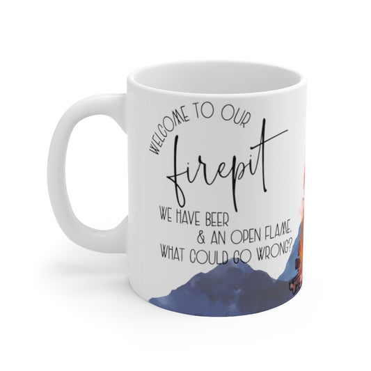 Welcome To Our Firepit 11oz Mug