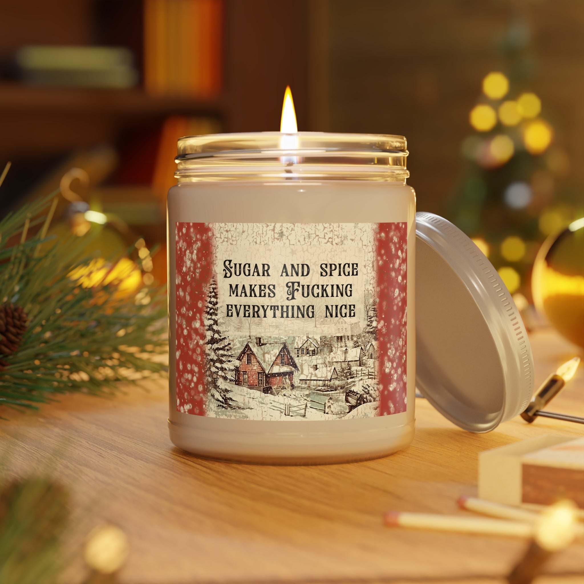 Sugar And Spice Makes Fucking Everything Nice - Scented Candles, 9oz