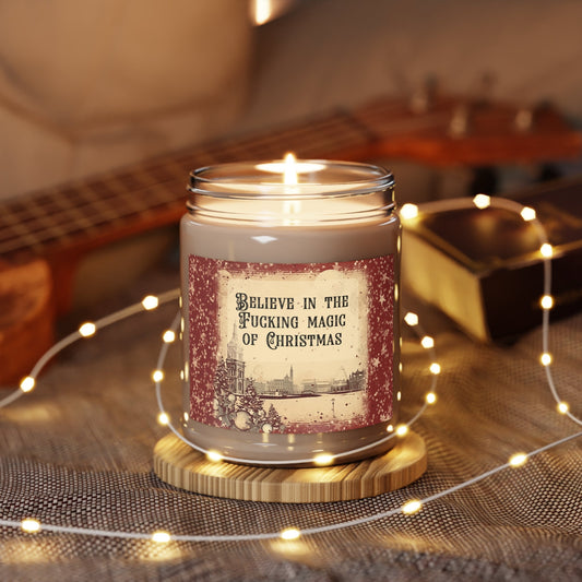 Believe In The Fucking Magic Of Christmas - Scented Candles, 9oz
