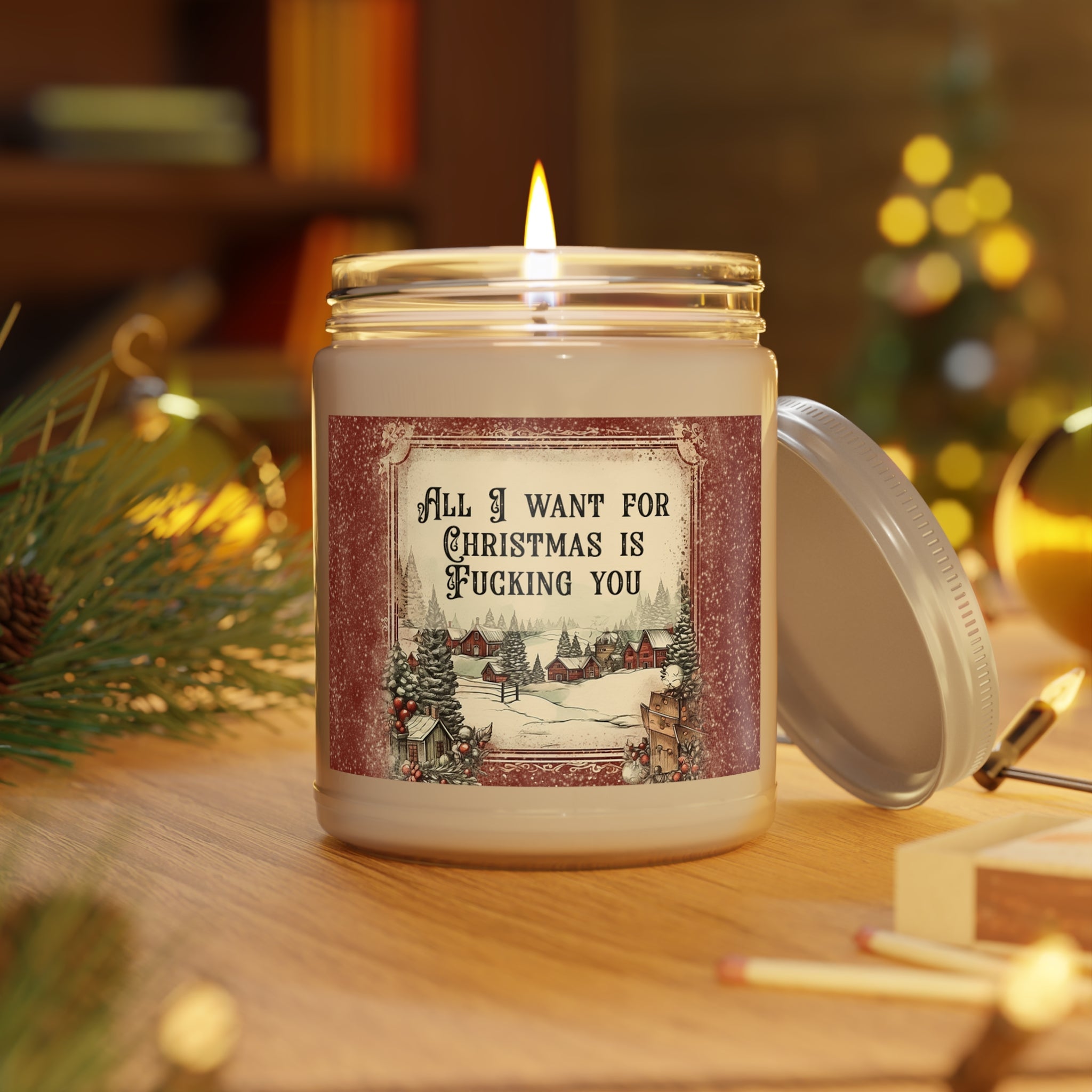 All I want for Christmas is Fucking you - Scented Candles, 9oz
