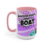 Whatever Floats Your Boat 15oz Mug