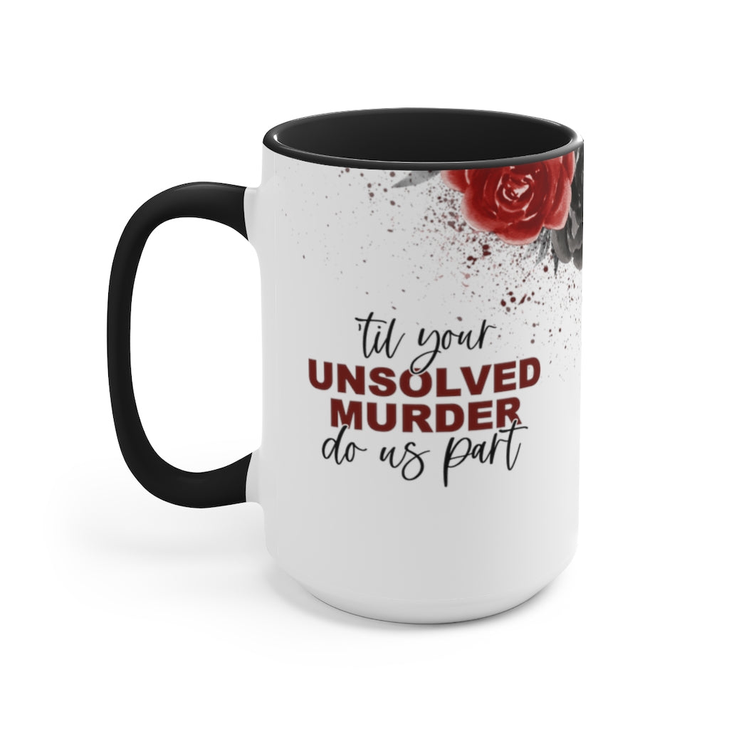 Unsolved Murder 15oz Mug