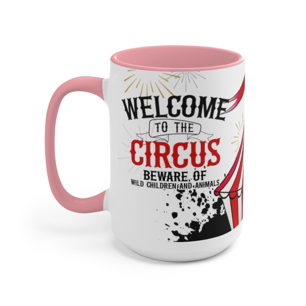 Welcome To The Circus 15oz Mug