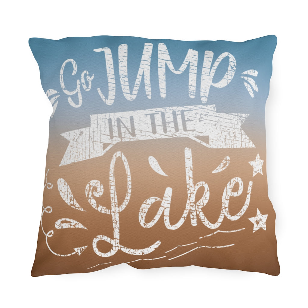 ***2 SIDED***  Outdoor Pillows - Go Jump in the Lake - HRCL LL