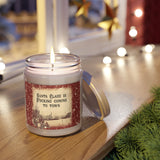 Santa Claus Is Fucking Coming To Town - Scented Candles, 9oz